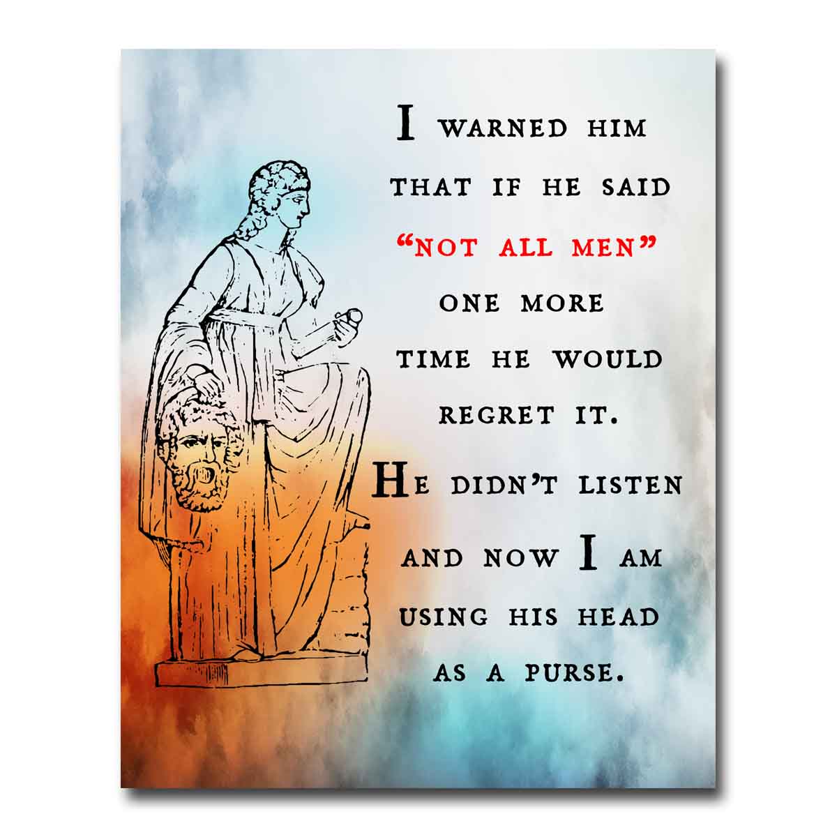 He Was Warned Quote Print - Limited Edition