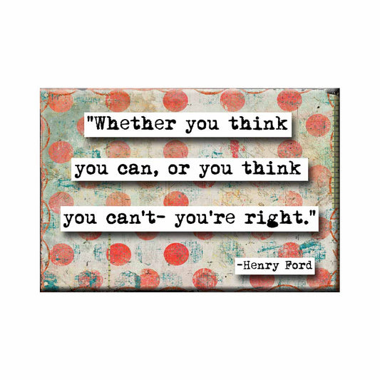 Henry Ford Whether You Think You Can Quote Magnet (no.193)