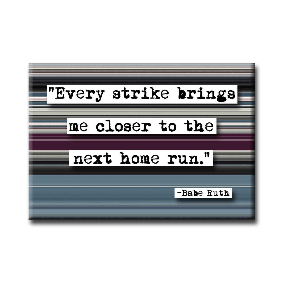 Babe Ruth Strike Quote Refrigerator Magnet