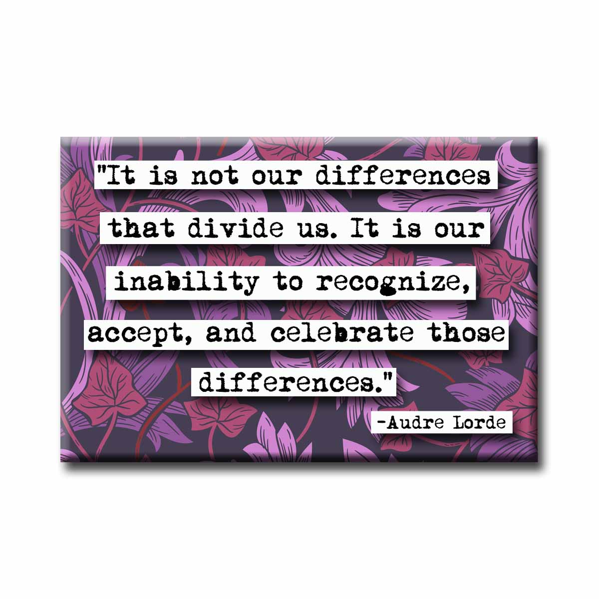 Audre Lorde Our Differences Refrigerator Magnet  (no.817)
