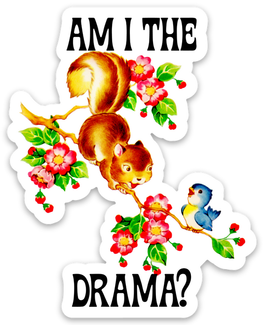 Am I the Drama Vinyl Sticker