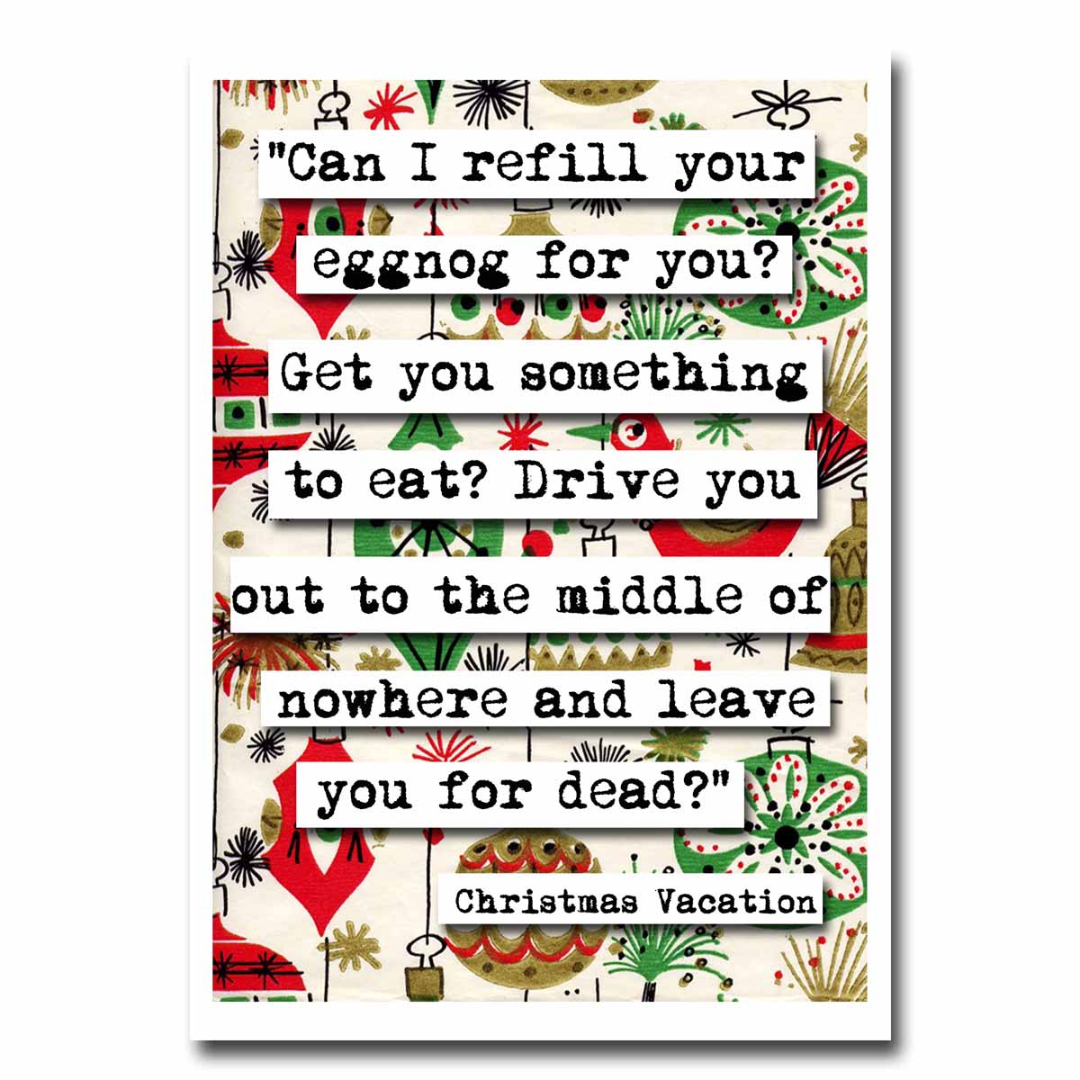 Christmas Vacation Refill Your Eggnog Quote Blank Christmas Greeting Card (14c)