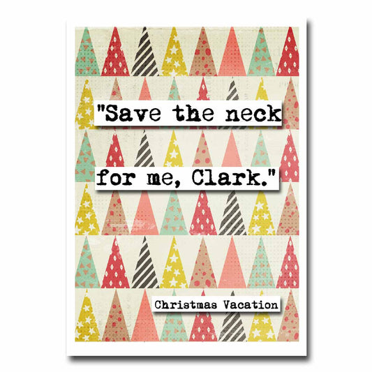 Christmas Vacation Save the Neck Quote Blank Christmas Greeting Card (39c)